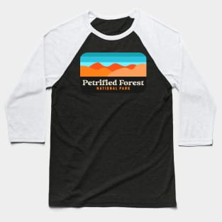 Petrified Forest National Park Camping Hiking Arizona Baseball T-Shirt